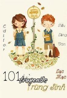 Đọc truyện 101 Lần Trùng Sinh - Lạc Mặc