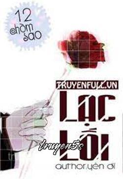 Đọc truyện [12 Chòm Sao] Lạc Lối - Độc Cô Yên Dĩ