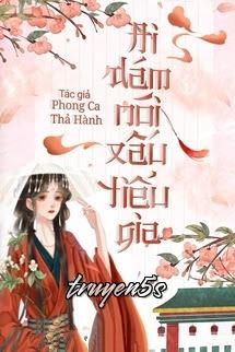 truyện Ai Dám Nói Xấu Tiểu Gia? Đọc truyện Ai Dám Nói Xấu Tiểu Gia? - Phong Ca Thả Hành