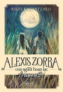 Đọc truyện Alexis Zorba - Con Người Hoan Lạc - Nikos Kazantzakis