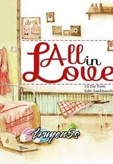 Đọc truyện All In Love - Cố Tây Tước