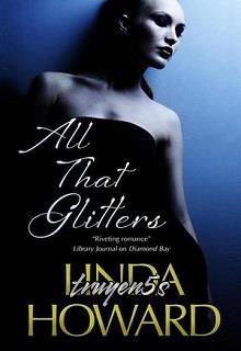 Đọc truyện All That Glitters - Linda Howard