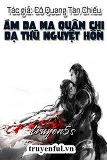 truyện Ám Dạ Ma Quân Chi Dạ Thú Nguyệt Hồn Đọc truyện Ám Dạ Ma Quân Chi Dạ Thú Nguyệt Hồn - Cô Quang Tàn Chiếu
