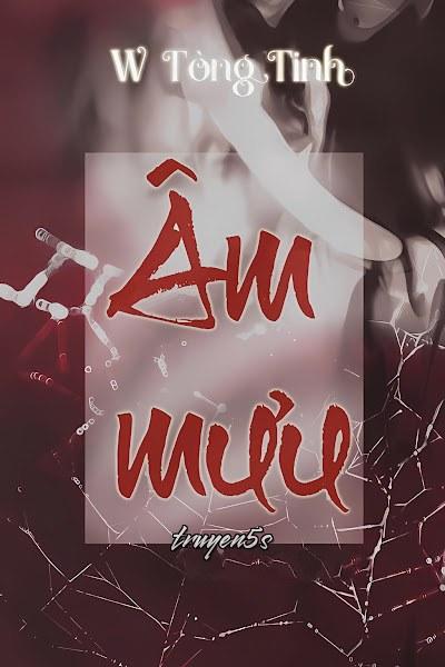 truyện Âm Mưu Đọc truyện Âm Mưu - zhihu