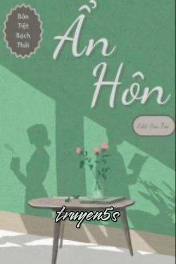 Đọc truyện Ẩn Hôn - Bán Tiệt Bạch Thái