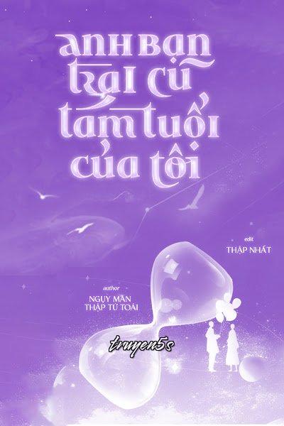 truyện Anh Bạn Trai Cũ Tám Tuổi Của Tôi Đọc truyện Anh Bạn Trai Cũ Tám Tuổi Của Tôi - Ngụy Mãn Thập Tứ Toái