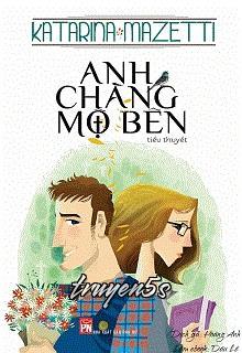 truyện Anh Chàng Mộ Bên Đọc truyện Anh Chàng Mộ Bên - Katarina Mazetti