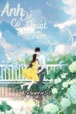 truyện Ảnh Đế Có Thuật Đọc Tâm Đọc truyện Ảnh Đế Có Thuật Đọc Tâm - Ái Họa Họa Đích Dao Đại Hoa Đẳng