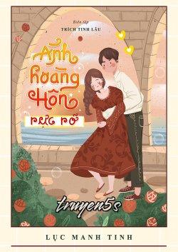 truyện Ánh Hoàng Hôn Rực Rỡ Đọc truyện Ánh Hoàng Hôn Rực Rỡ - Lục Manh Tinh