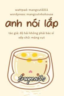 truyện Anh Nói Lắp/Đại Nói Lắp Đọc truyện Anh Nói Lắp/Đại Nói Lắp - Độ Hải Không Phải Bác Sĩ