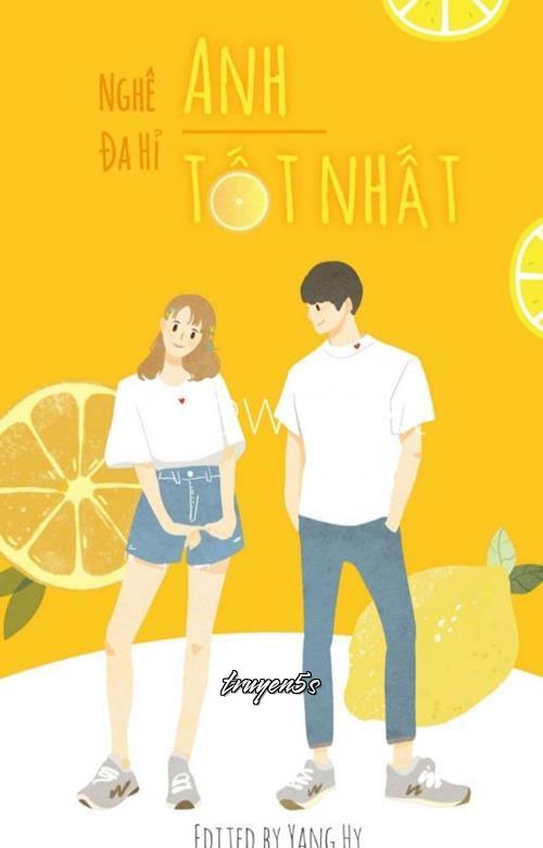 truyện Anh Tốt Nhất Đọc truyện Anh Tốt Nhất - Nghê Đa Hỉ