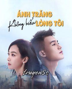 truyện Ánh Trăng Không Hiểu Lòng Tôi Đọc truyện Ánh Trăng Không Hiểu Lòng Tôi - Tân Di Ổ