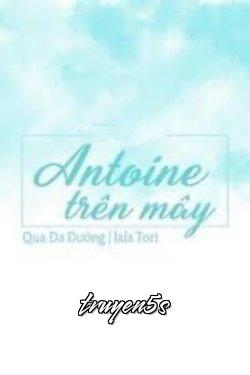 truyện Antoine Trên Mây Đọc truyện Antoine Trên Mây - Qua Đa Đường