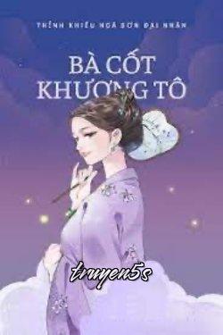 truyện Bà Cốt Khương Tô Đọc truyện Bà Cốt Khương Tô - Thỉnh Khiếu Ngã Sơn Đại Vương
