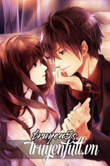 Đọc truyện Bá Đạo Độc Chiếm Em - Moon Pi