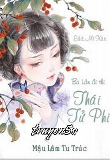 Đọc truyện Ba Lần Đi Thi Thái Tử Phi - Mậu Lâm Tu Trúc