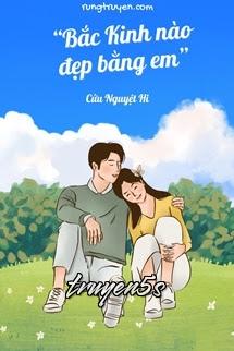 Đọc truyện Bắc Kinh Nào Đẹp Bằng Em - Cửu Nguyệt Hi