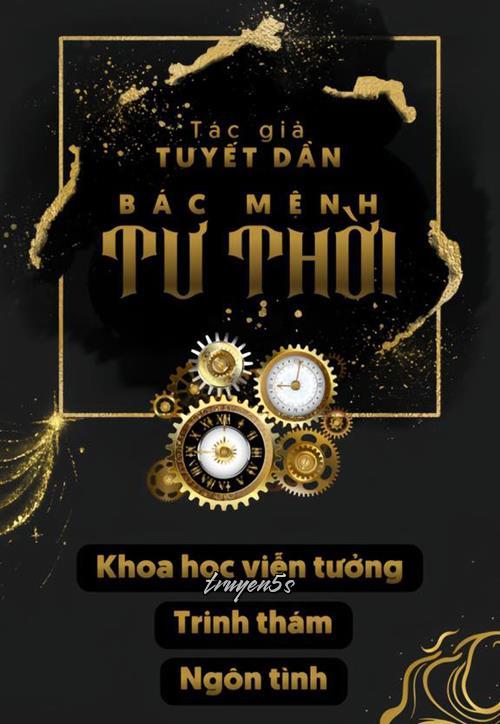 truyện Bác Mệnh Tư Thời - Tuyết Dần Đọc truyện Bác Mệnh Tư Thời - Tuyết Dần - Tuyết Dần