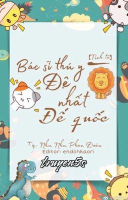 truyện Bác Sĩ Thú Y Đệ Nhất Đế Quốc Đọc truyện Bác Sĩ Thú Y Đệ Nhất Đế Quốc - Nhu Nhu Phạn Đoàn