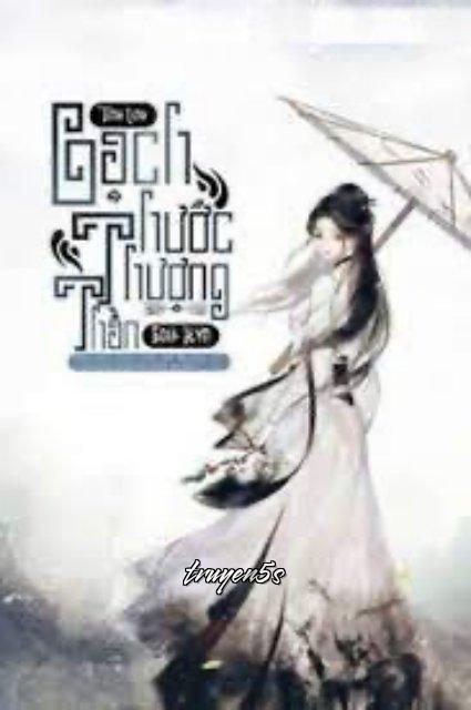 truyện Bạch Thước Thượng Thần Đọc truyện Bạch Thước Thượng Thần - Tinh Linh