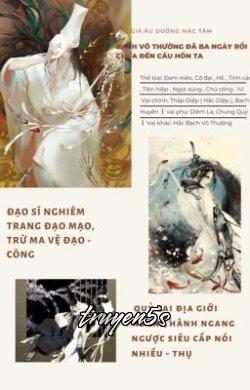 truyện Bạch Vô Thường Đã Ba Ngày Rồi Chưa Đến Câu Hồn Ta Đọc truyện Bạch Vô Thường Đã Ba Ngày Rồi Chưa Đến Câu Hồn Ta - Âu Dương Mặc Tâm