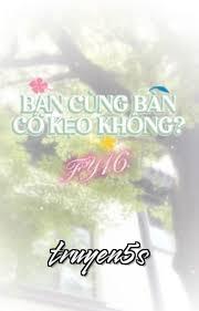 truyện Bạn Cùng Bàn Có Kẹo Không? Đọc truyện Bạn Cùng Bàn Có Kẹo Không? - FY16