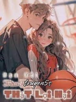 truyện Bạn Gái Trùm Trường Thật Lợi Hại Đọc truyện Bạn Gái Trùm Trường Thật Lợi Hại - Tttlinh