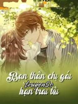 truyện Bạn Thân Chị Gái Nhưng Là Bạn Trai Tôi Đọc truyện Bạn Thân Chị Gái Nhưng Là Bạn Trai Tôi - Chanhdaay