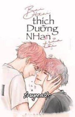 truyện Bạn Trai Thích Dưỡng Nhan Của Tôi Đọc truyện Bạn Trai Thích Dưỡng Nhan Của Tôi - Lạc