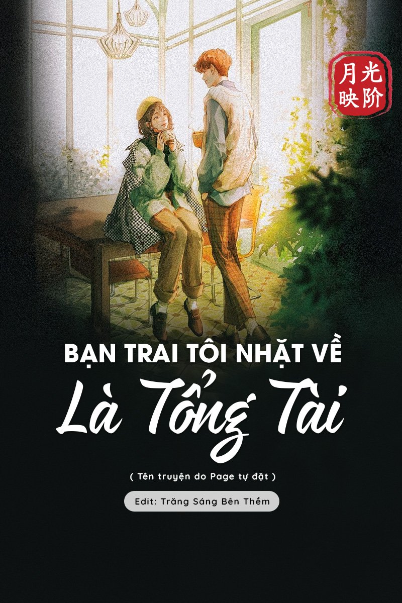 truyện Bạn Trai Tôi Nhặt Về Là Tổng Tài Đọc truyện Bạn Trai Tôi Nhặt Về Là Tổng Tài - Đang cập nhật