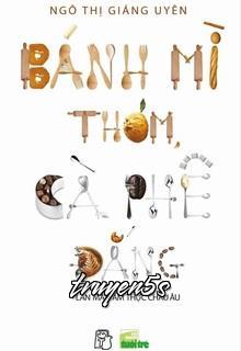 truyện Bánh Mì Thơm, Cà Phê Đắng Đọc truyện Bánh Mì Thơm, Cà Phê Đắng - Ngô Thị Giáng Uyên