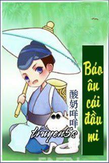Đọc truyện Báo Ân Cái Đầu Mi - Sữa chua Bebe