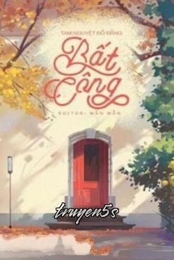 Đọc truyện Bất Công - Tam Nguyệt Đồ Đằng