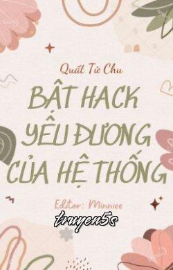 truyện Bật Hack Yêu Đương Của Hệ Thống Đọc truyện Bật Hack Yêu Đương Của Hệ Thống - Quất Tử Chu
