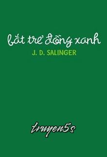 Đọc truyện Bắt Trẻ Đồng Xanh - J. D. Salinger