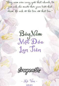 Đọc truyện Bảy Năm Một Đóa Lan Tiên - Hồ Vân