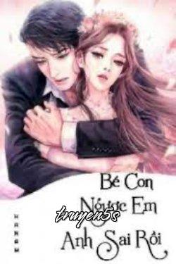 Đọc truyện Bé Con! Ngược Em Anh Sai Rồi - Hàn Hạ Nam