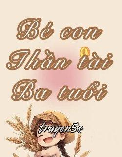 truyện Bé Con Thần Tài Ba Tuổi Đọc truyện Bé Con Thần Tài Ba Tuổi - Cáp Cáp Quái Đại Vương Cáp