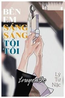 truyện Bên Em Sáng Sáng Tối Tối Đọc truyện Bên Em Sáng Sáng Tối Tối - Lý Tư Nặc