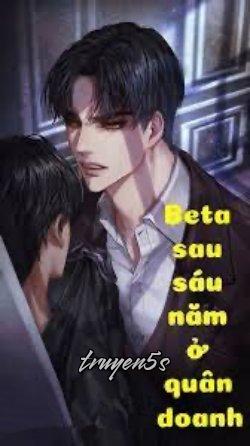truyện Beta Sau Sáu Năm Ở Quân Doanh Đọc truyện Beta Sau Sáu Năm Ở Quân Doanh - Nam Phương Cô Nương