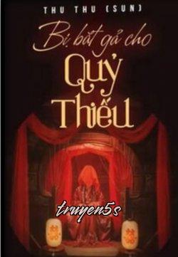 Đọc truyện Bị Bắt Gả Cho Quỷ Thiếu - Thu Thu (Sun)
