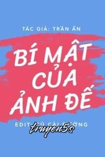 Đọc truyện Bí Mật Của Ảnh Đế - Trần Ẩn - Trần Ẩn