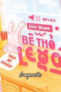 Đọc truyện Biến Thành Bé Thỏ Lego - Tạp Bỉ Khâu