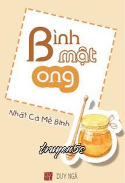 Đọc truyện Bình Mật Ong - Nhất Cá Mễ Bính