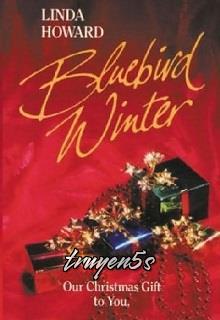 truyện Bluebird Winter Đọc truyện Bluebird Winter - Linda Howard