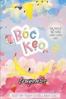 Đọc truyện Bóc Kẹo - Đa Nhục Bồ Đào Hảo Hảo Hát - Đa Nhục Bồ Đào Hảo Hảo Hát