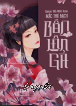 truyện Bốn Lần Gả Đọc truyện Bốn Lần Gả - Mặc Thư Bạch