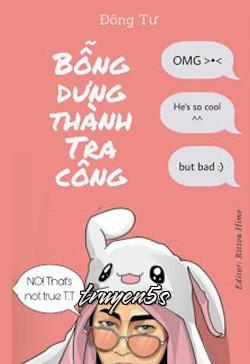 Đọc truyện Bỗng Dưng Thành Tra Công - Đông Tư