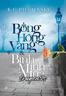 truyện Bông Hồng Vàng Và Bình Minh Mưa Đọc truyện Bông Hồng Vàng Và Bình Minh Mưa - K. G. Paustovsky