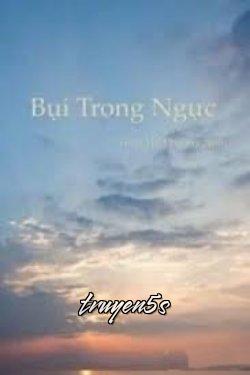 truyện Bụi Trong Ngực Đọc truyện Bụi Trong Ngực - Tống Thị Phương Anh